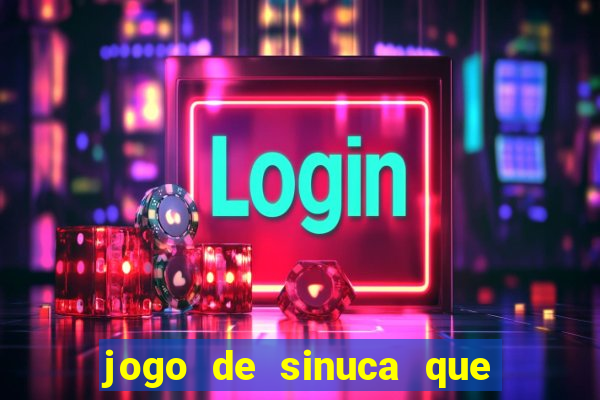 jogo de sinuca que ganha dinheiro no pix