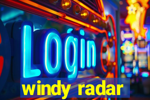 windy radar