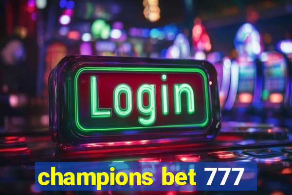 champions bet 777