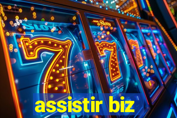 assistir biz