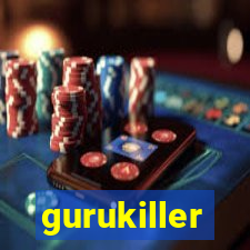 gurukiller