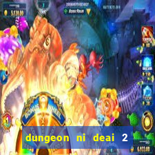 dungeon ni deai 2 temporada dublado data de lan amento