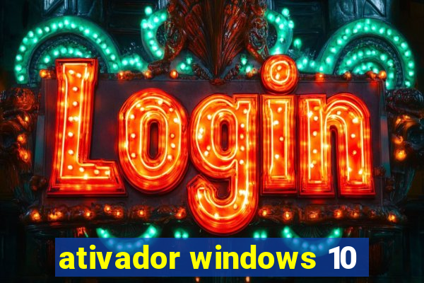 ativador windows 10