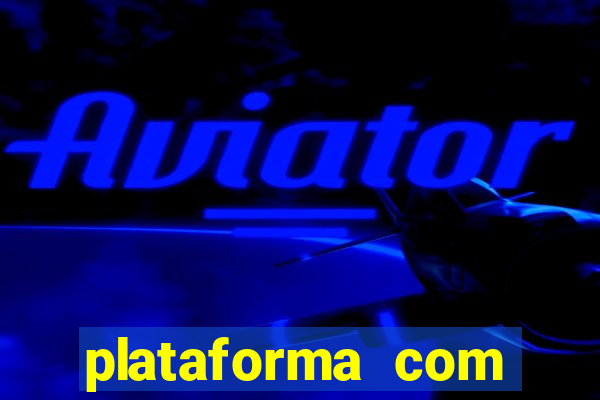 plataforma com bonus de cadastro fortune tiger