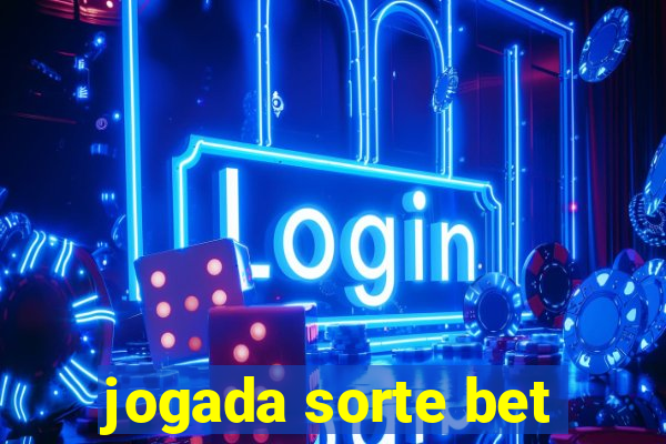 jogada sorte bet