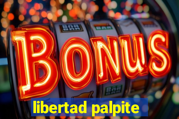 libertad palpite