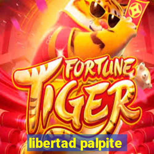 libertad palpite