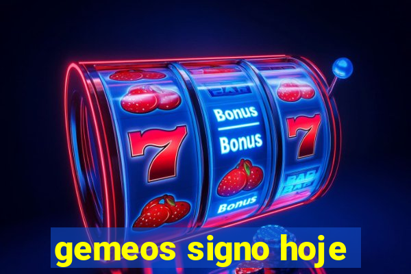 gemeos signo hoje