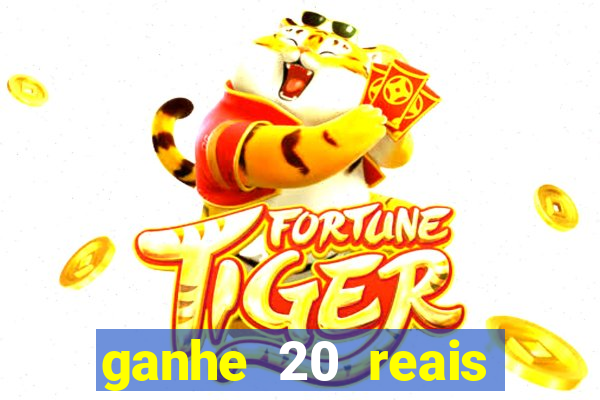 ganhe 20 reais para apostar cassino