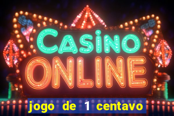 jogo de 1 centavo estrela bet