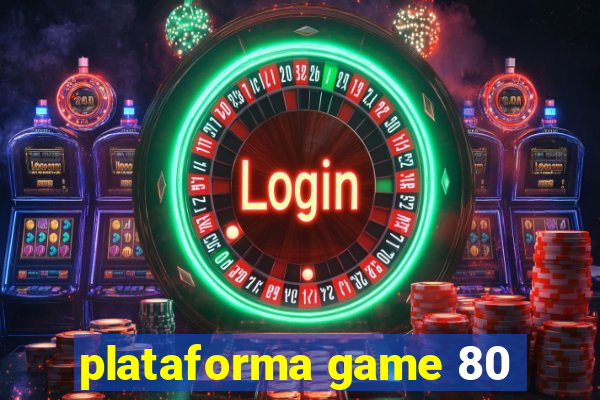 plataforma game 80