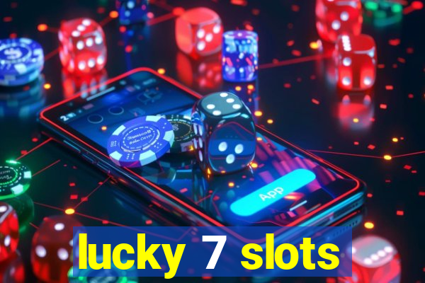 lucky 7 slots