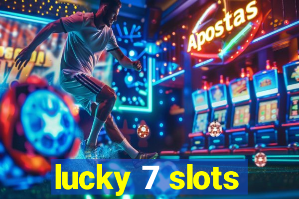 lucky 7 slots