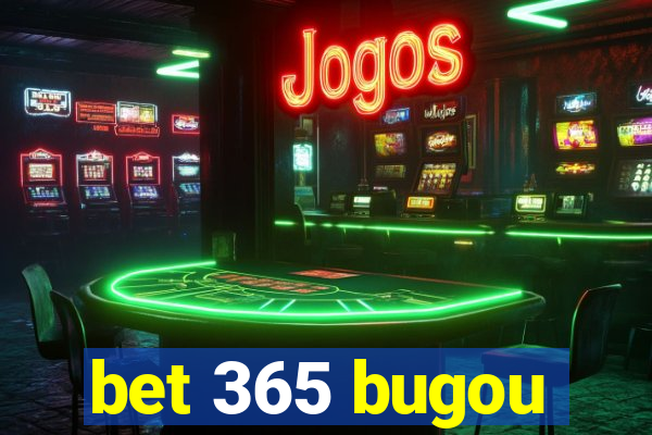 bet 365 bugou