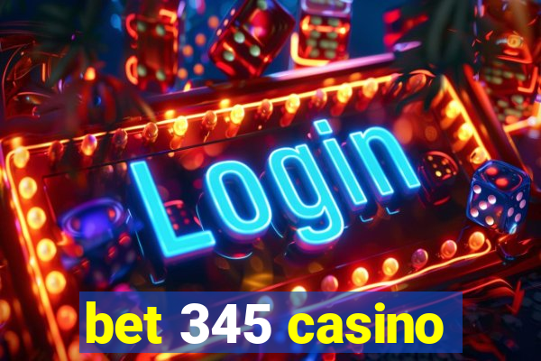 bet 345 casino