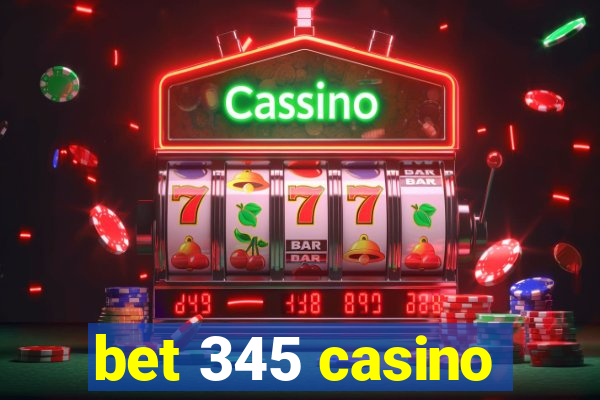 bet 345 casino