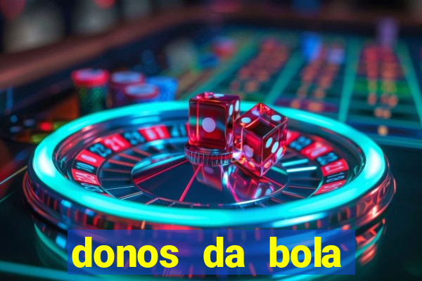 donos da bola bahia net