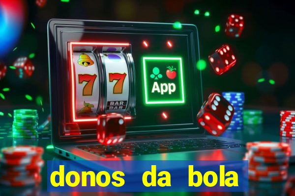 donos da bola bahia net