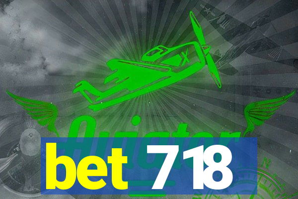 bet 718