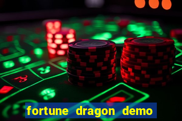 fortune dragon demo ganho certo