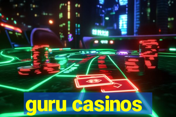 guru casinos