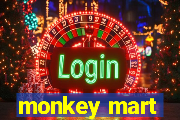 monkey mart