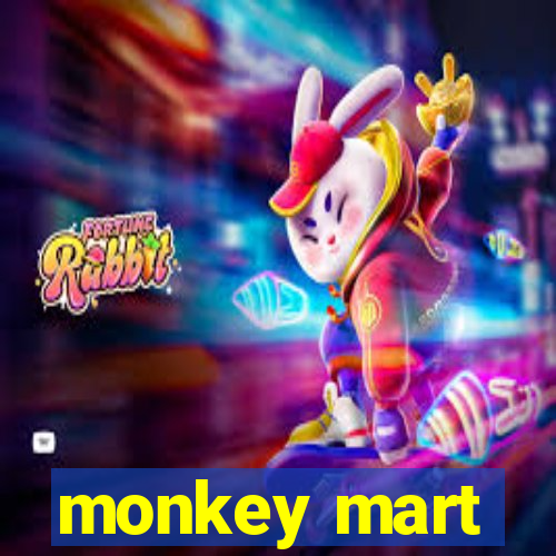 monkey mart