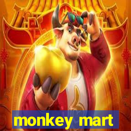 monkey mart