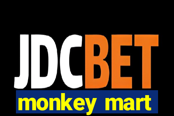 monkey mart