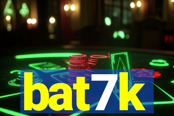 bat7k