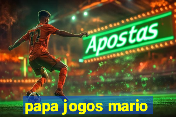 papa jogos mario