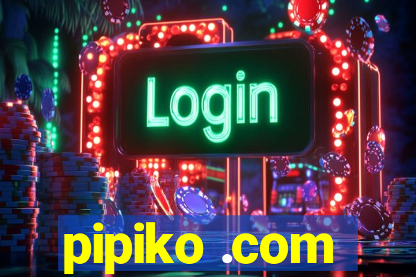 pipiko .com