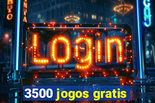 3500 jogos gratis