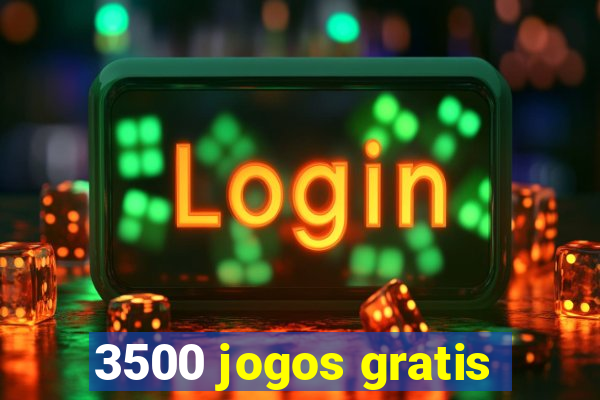 3500 jogos gratis