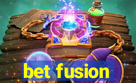 bet fusion