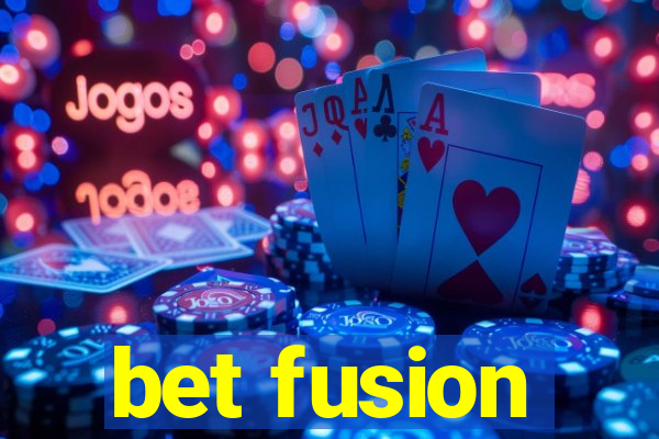 bet fusion