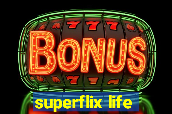 superflix life