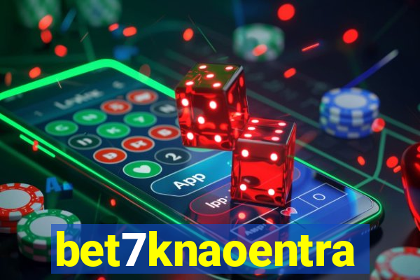 bet7knaoentra