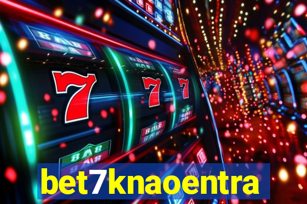 bet7knaoentra