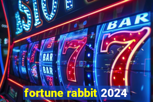 fortune rabbit 2024