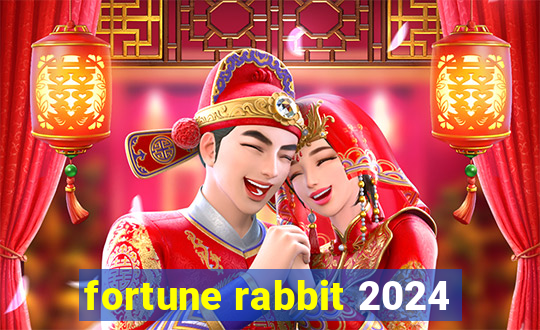 fortune rabbit 2024