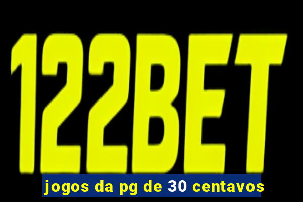 jogos da pg de 30 centavos