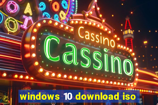 windows 10 download iso