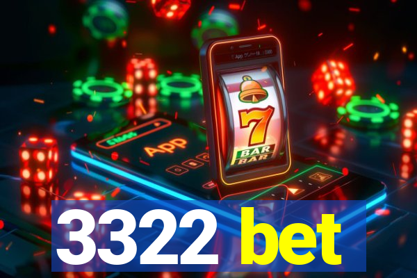 3322 bet