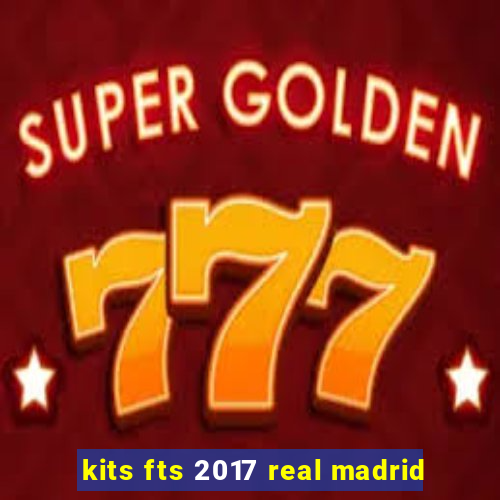 kits fts 2017 real madrid