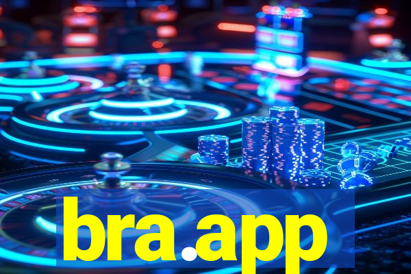 bra.app