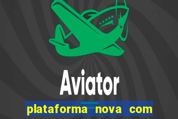 plataforma nova com b么nus de cadastro plataforma com bonus de cadastro facebook