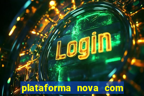 plataforma nova com b么nus de cadastro plataforma com bonus de cadastro facebook