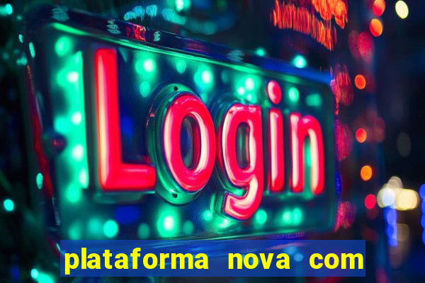 plataforma nova com b么nus de cadastro plataforma com bonus de cadastro facebook