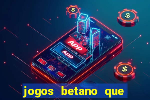 jogos betano que mais pagam